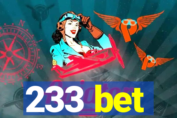 233 bet